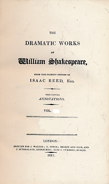 The Dramatic Works of William Shakespeare From the Correct Edition of Isaac Reed with Copious Annotations. 12 volume set. Walker edition.
