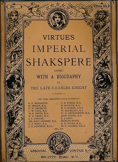 The Works of Shakspere (Shakspeare). Division 3. Virtue Imperial edition.
