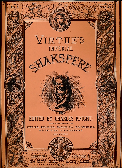 The Works of Shakspere (Shakspeare). Division 5. Virtue Imperial edition.
