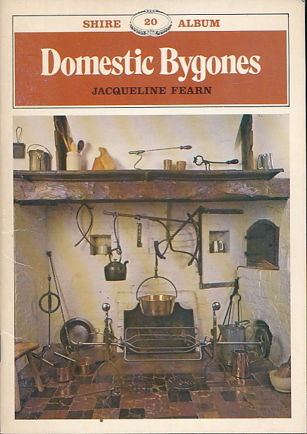 Domestic Bygones. Shire Album Series No. 20.