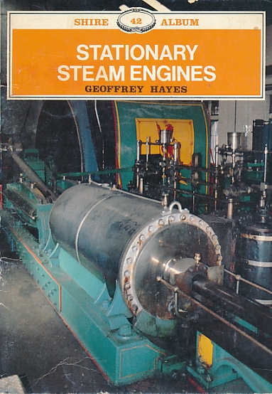 Stationary Steam Engines. Shire Album Series No. 42.
