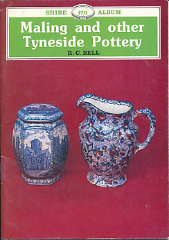 Maling and Other Tyneside Pottery. Shire Album No. 170.