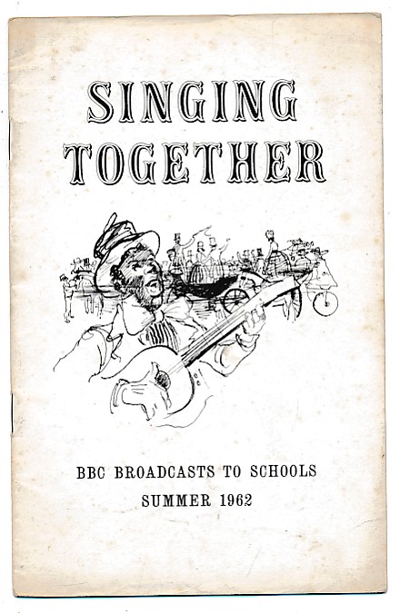 Singing Together. Summer 1962. BBC Broadcasts to Schools.