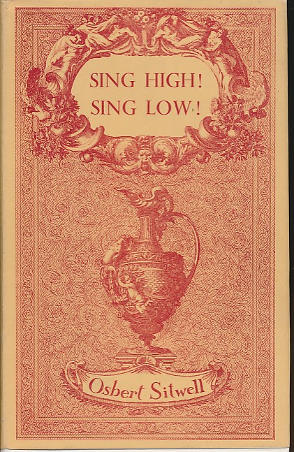 SITWELL, OSBERT - Sing High! Sing Low! a Book of Essays