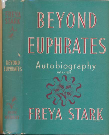Beyond Euphrates.  Autobiography 1928 - 1933.
