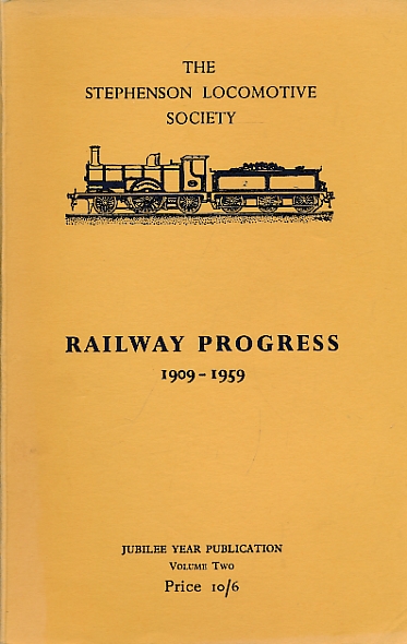 STEPHENSON L S - Railway Progress 1909-1959. Volume Two