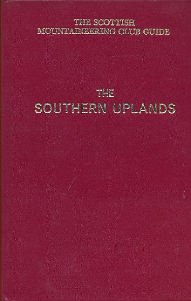 The Southern Uplands. The Scottish Mountaineering Club District Guide. 1972.