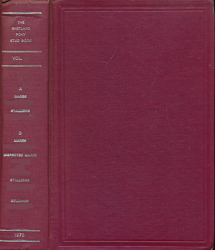 The Shetland Pony Stud Book. Volume Seventy-Second [72]. 1971.