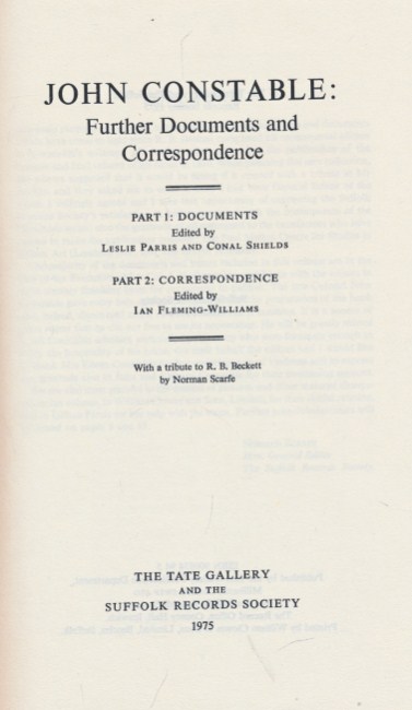 John Constable: Further Documents and Correspondence. Suffolk Records Society. Volume XVIII.
