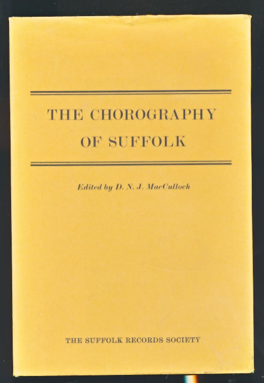 MACCULLOCH, D N J [ED.] - The Chorography of Suffolk. Suffolk Records Society. Volume XIX