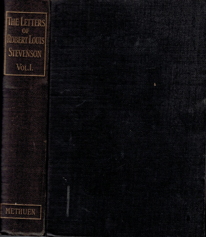 The Letters of Robert Louis Stevenson to his Family and Friends: Volume 1.