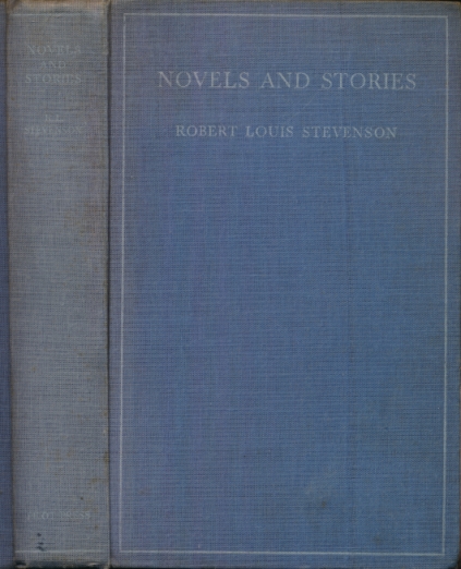 STEVENSON, ROBERT LOUIS - Novels and Stories; the Suicide Club + Kidnapped + the Master of Ballantrae + Travels with a Donkey + the Beach of Falesa + Thrawn Janet + Weir of Hermiston