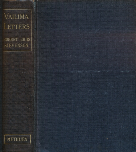 Vailima Letters Being Correspondence Addressed by Robert Louis Stevenson to Sidney Colvin November 1890 - October 1894.