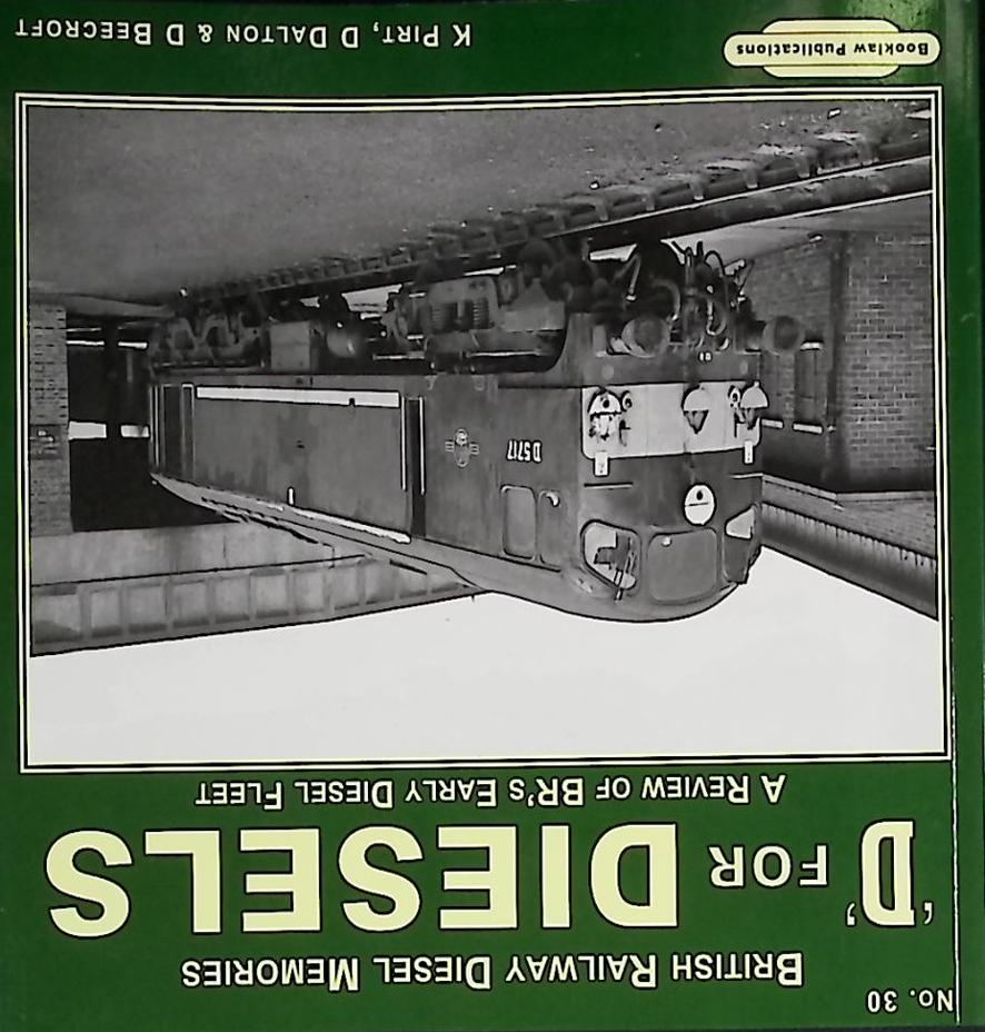 'D' for Diesels. British Railway Diesel Memories. No. 30.