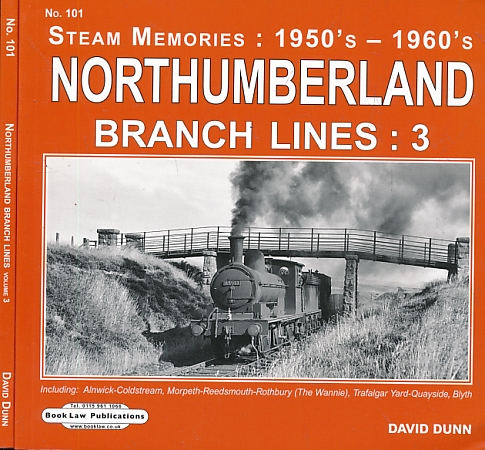Northumberland Branch Lines 3. (Alnwick-Wooler-Coldstream; Rothbury; etc.) Steam Memories 1950s - 1960s No 101.