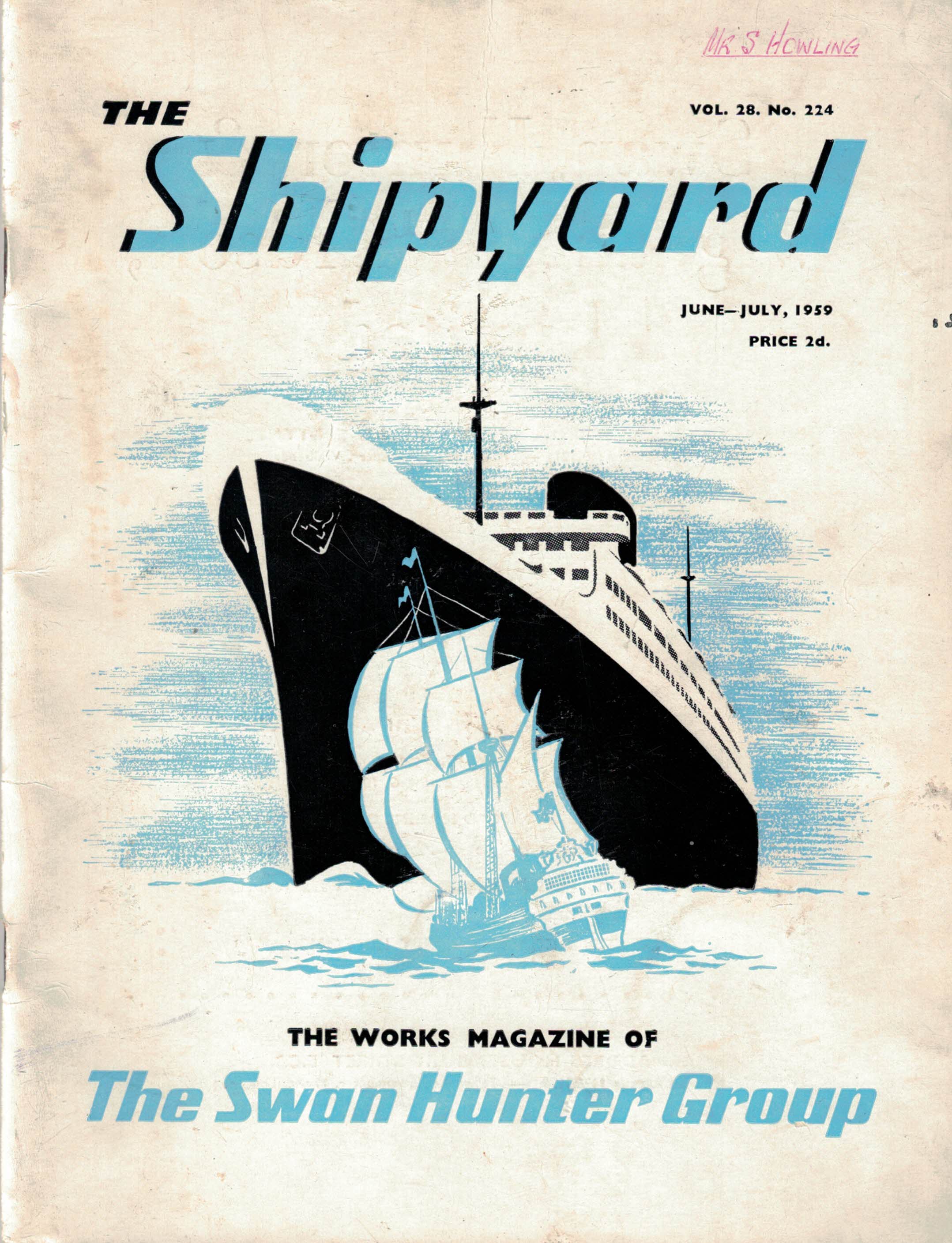 SWAN HUNTER - The Shipyard. Vol 28. No 224. June - July, 1959