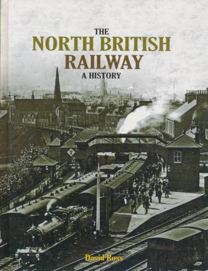 The North Brirish Railway. A History.