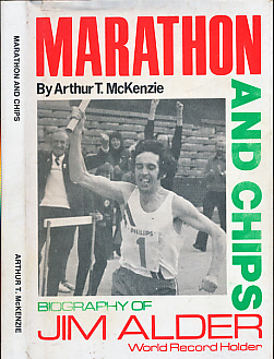 Marathon and Chips. Biography of Jim Alder. Signed copy.