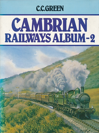 The Cambrian Railways Album. Volume 2.