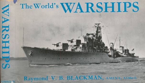 BLACKMAN, RAYMOND V B [ED.] - The World's Warships. 1955 Edition