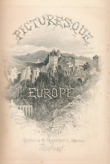 Picturesque Europe with Illlustrations on Steel and Wood by the Most Eminent Artists. Five volume set.