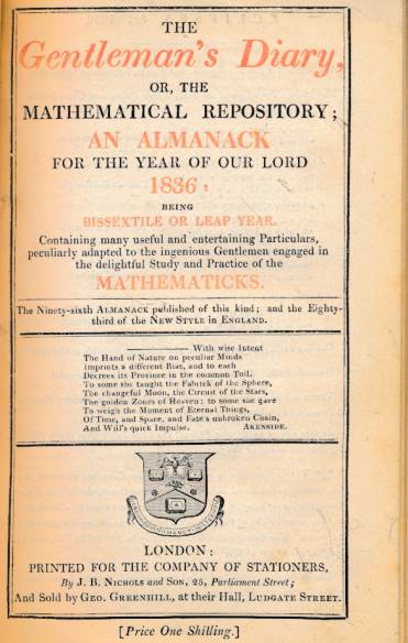 The Ladies Diary, for the Year of Our Lord 1835 + The Gentleman's Diary Or, The Mathematical Repository; An Almanack for the Year of Our Lord 1835 and 1836.
