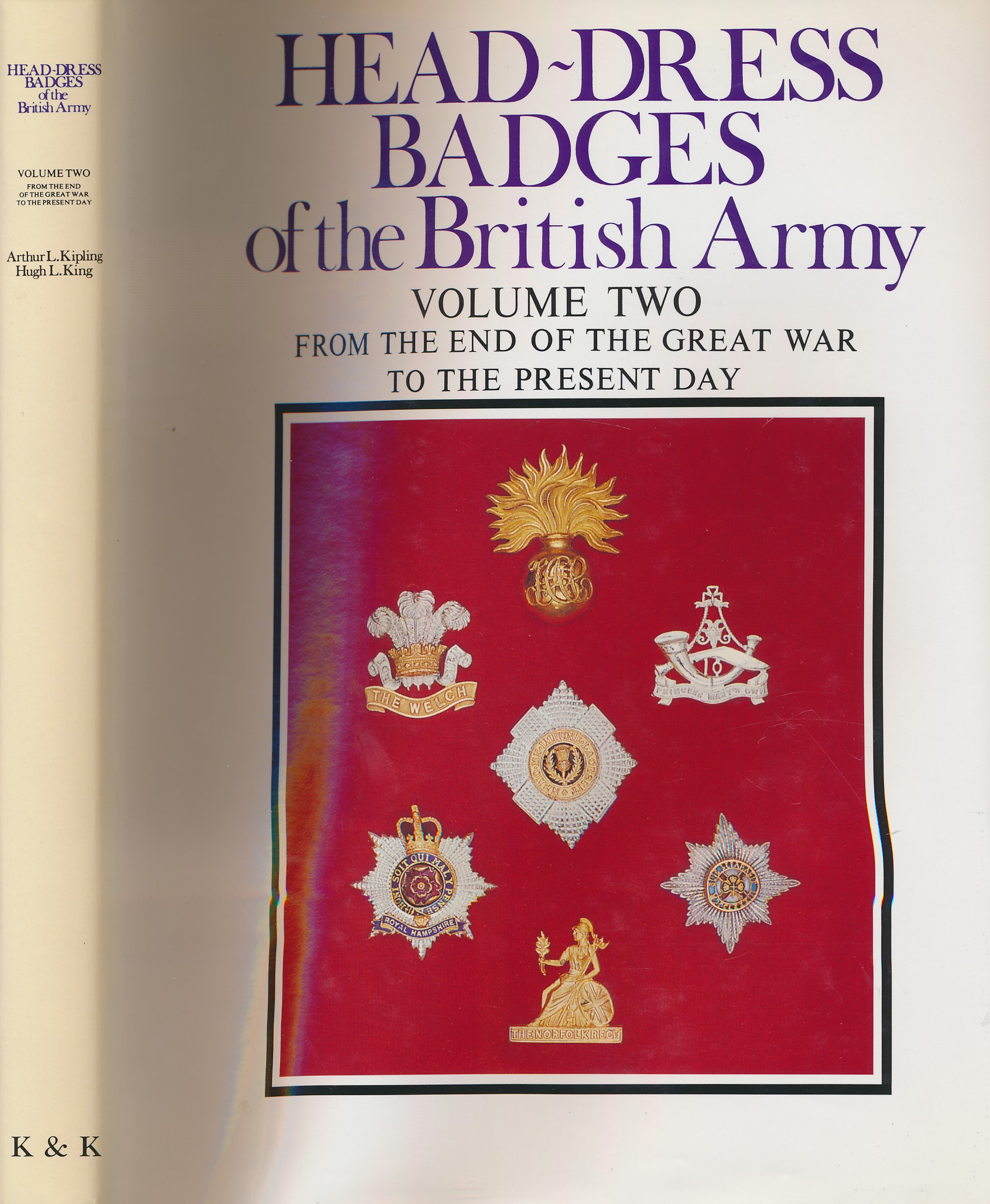 Head-Dress Badges of the British Army. Volume 2: From the End of the Great War to the Present Day. Signed copy.
