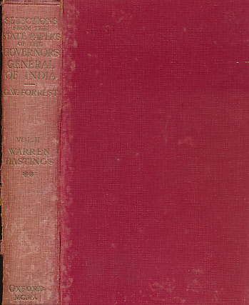 Selections from the State Papers of the Governors-General of India. Volume II Warren Hastings. Documents.