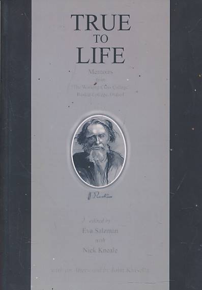 True to Life. Memoirs from 'The Working Class College' Ruskin College, Oxford.