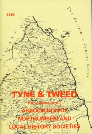 Tyne & Tweed. The Journal of the Association of Northumberland Local History Societies. No 43 September 1988.