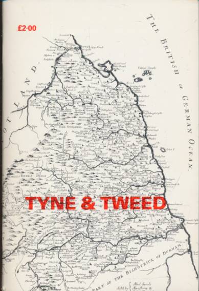 CHARLTON, HYLTON [ED.] - Tyne & Tweed. The Journal of the Association of Northumberland Local History Societies. No 44 1989
