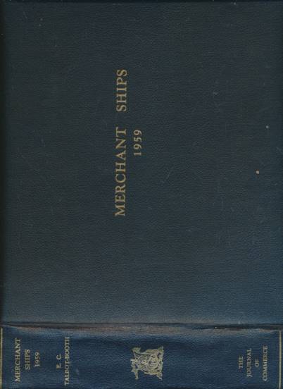 TALBOT-BOOTH, E C; BAKER, COLIN E [EDS.] - Merchant Ships. 1959 Edition