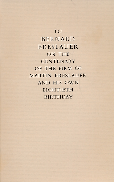To Bernard Breslauer on the Centenary of the Firm of Martin Breslauer and his Own Eightieth Birthday