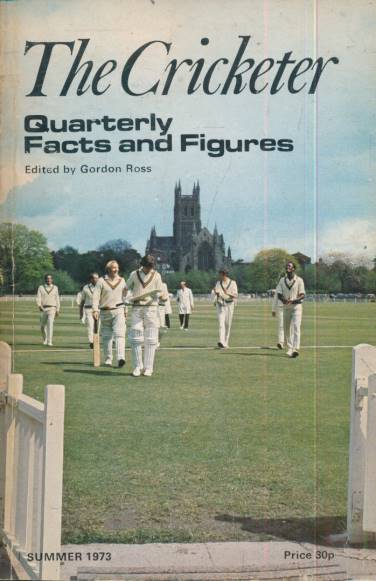 The Cricketer. Quarterly Facts and Figures. Volume 1 No. 1. Summer 1973.