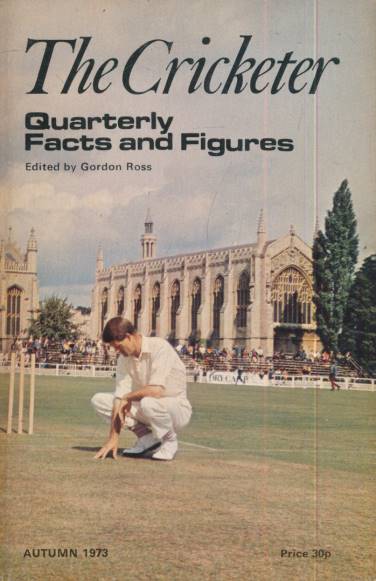 The Cricketer. Quarterly Facts and Figures. Volume 1 No. 2. Autumn 1973.