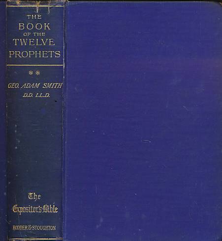 The Book of the Twelve Prophets, Volume 2. The Expositor's Bible.
