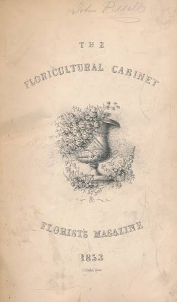 The Floricultural Cabinet and Florist's Magazine. Volume 21. 1853.