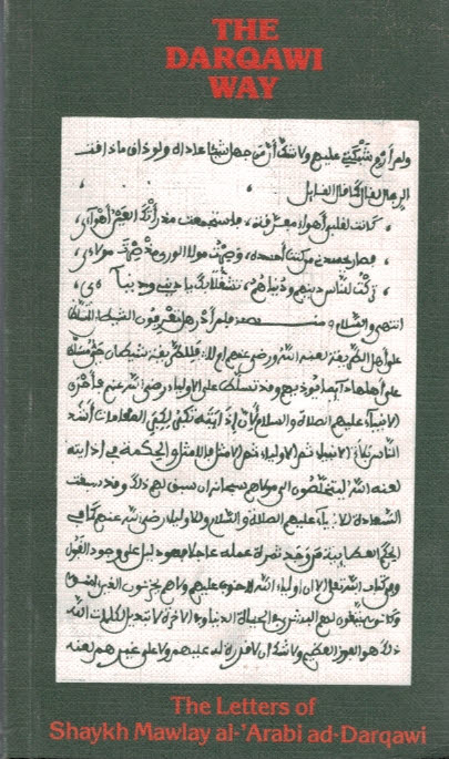 The Darqawi Way .. Mawlay al-'Arabi ad-Darqawi .. Letters from the Shaykh to the Fuqara.