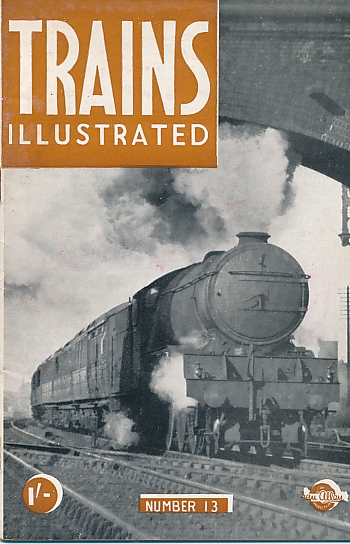 Trains Illustrated No 13. April 1949.