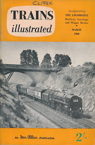 Trains Illustrated Volume 13 No 138. March 1960.