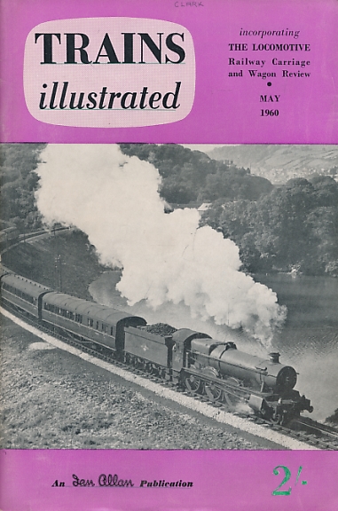 Trains Illustrated Volume 13 No 140. May 1960.