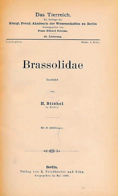 Brassolidae. Volume 25 in Das Tierreich Series.