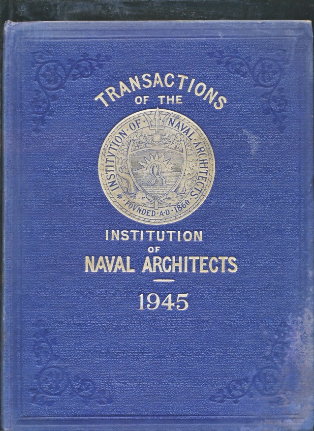 INSTITUTION OF NAVAL ARCHITECTS - Transactions of the Institution of Naval Architects. Volume 87. 1945