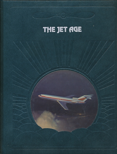 The Jet Age. The Epic of Flight. Time-Life.