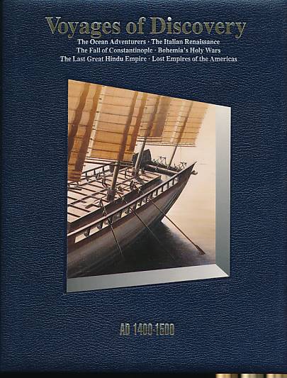 Voyages of Discovery. AD 1400 - 1500. History of the World. Time-Life. Volume 12.
