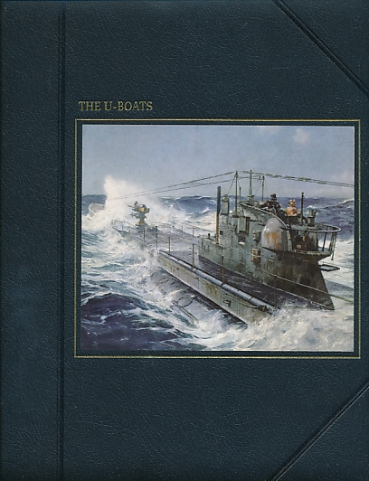 The U-Boats. The Seafarers. Time-Life.