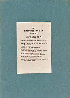 Cambridge Medieval History. Maps. Volume VI.