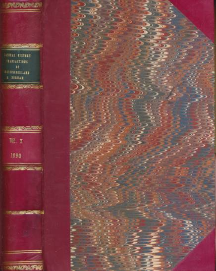 Local Fossils; Fishes of Northumberland; etc. Natural History Transactions of Northumberland and and Durham and Newcastle upon Tyne. Volume X. 1887-90.