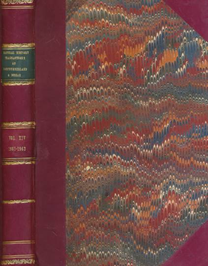 Geology, Birds, &c. Transactions of the Natural History Society of Northumberland, Durham and Newcastle-upon-Tyne. Volume XIV 1961-1963.