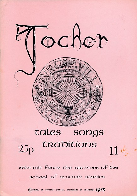 Tocher: Scottish Tales, Songs, Tradition. No 11. Autumn 1973.